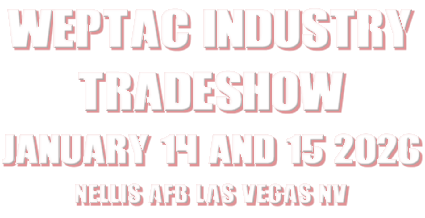 WEPTAC INDUSTRY TRADESHOW January 14 and 15 2026 Nellis AFB Las Vegas NV 